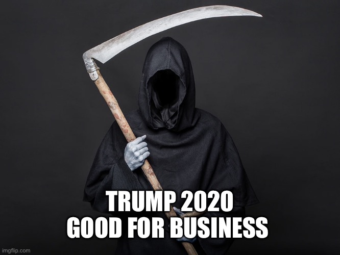 TRUMP 2020
GOOD FOR BUSINESS | made w/ Imgflip meme maker