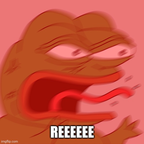 Rage Pepe | REEEEEE | image tagged in rage pepe | made w/ Imgflip meme maker
