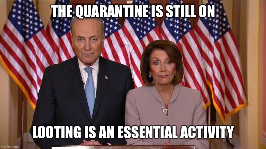 Chuck and Nancy | THE QUARANTINE IS STILL ON LOOTING IS AN ESSENTIAL ACTIVITY | image tagged in chuck and nancy | made w/ Imgflip meme maker