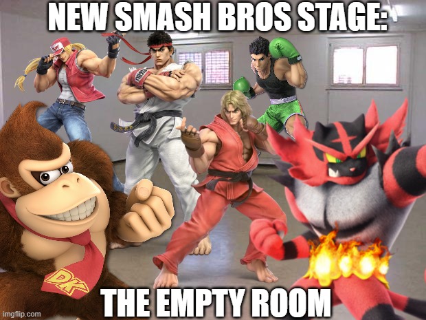 Perfect time for brawling..... | NEW SMASH BROS STAGE:; THE EMPTY ROOM | image tagged in super smash bros,stage | made w/ Imgflip meme maker
