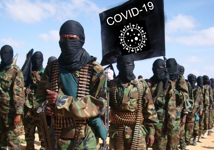 #1 On The Terrorist Watch List---2020 | COVID-19 | image tagged in covid-19,terrorism,sameoshit | made w/ Imgflip meme maker