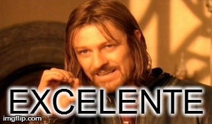 One Does Not Simply Meme | EXCELENTE | image tagged in memes,one does not simply | made w/ Imgflip meme maker