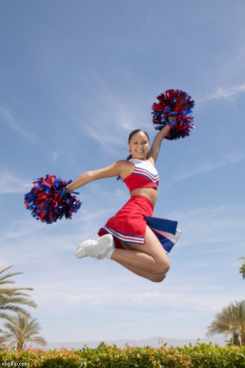 cheerleader jump with pom poms | image tagged in cheerleader jump with pom poms | made w/ Imgflip meme maker