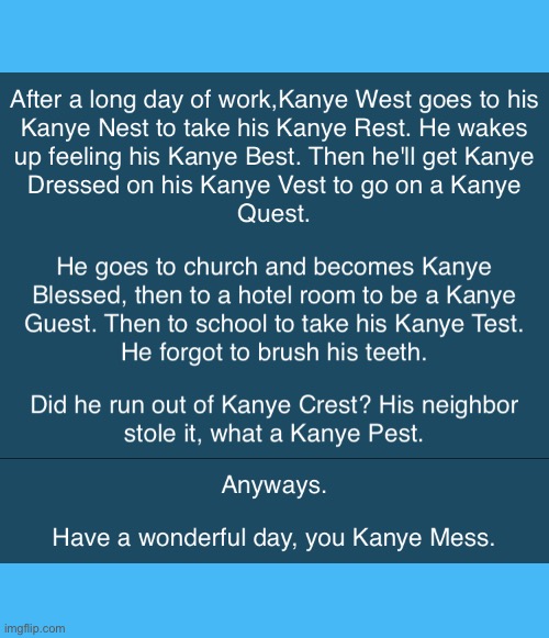 Kanye West | image tagged in kanye west,stop reading the tags,oh wow are you actually reading these tags,stop,stop it | made w/ Imgflip meme maker