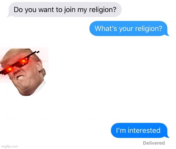 XD | image tagged in whats your religion | made w/ Imgflip meme maker