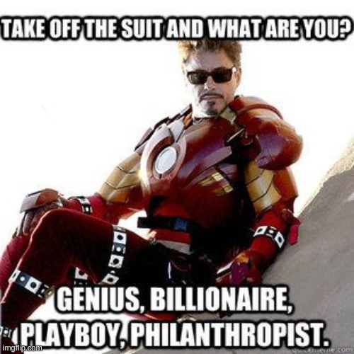 iron man | image tagged in irony | made w/ Imgflip meme maker