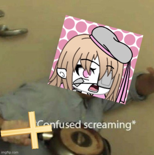 Confused screaming Gacha | image tagged in confused screaming gacha | made w/ Imgflip meme maker