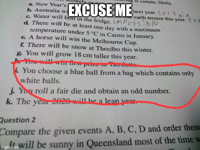 EXCUSE ME | image tagged in hahaha | made w/ Imgflip meme maker