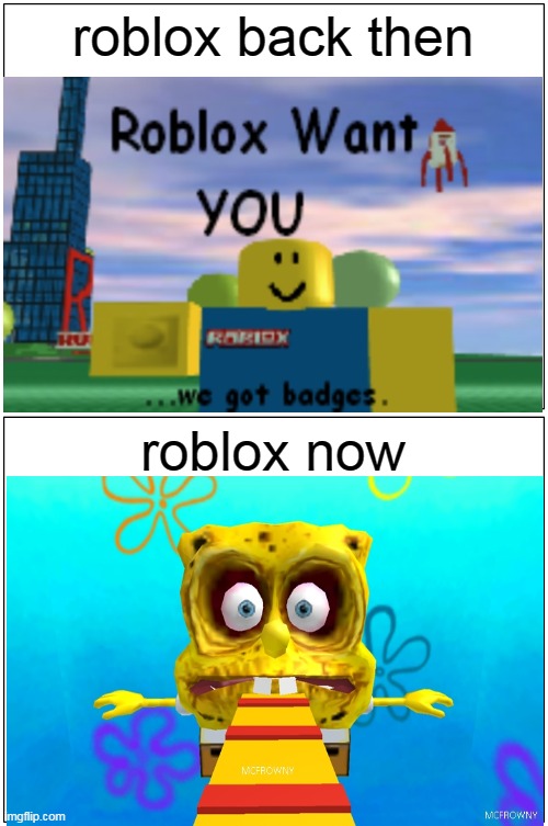 roblox back then vs now | roblox back then; roblox now | image tagged in memes,blank comic panel 1x2,roblox | made w/ Imgflip meme maker