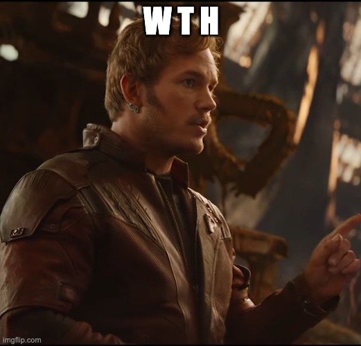 Starlord Jesus | W T H | image tagged in starlord jesus | made w/ Imgflip meme maker