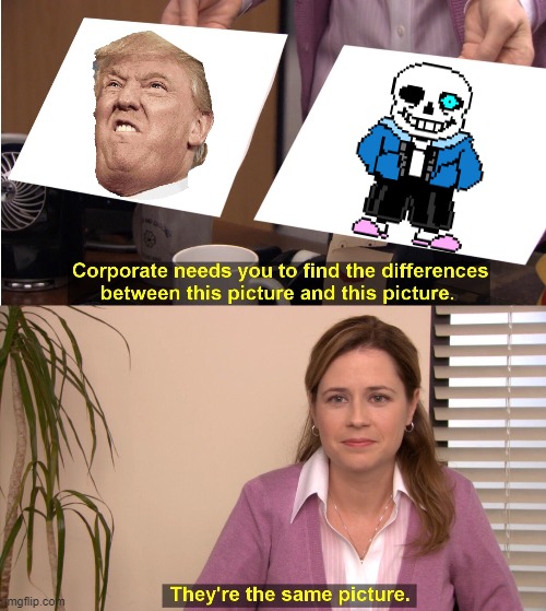 They're The Same Picture Meme | image tagged in memes,they're the same picture | made w/ Imgflip meme maker