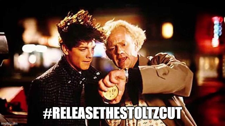 Too Soon? | #RELEASETHESTOLTZCUT | image tagged in back to the future | made w/ Imgflip meme maker