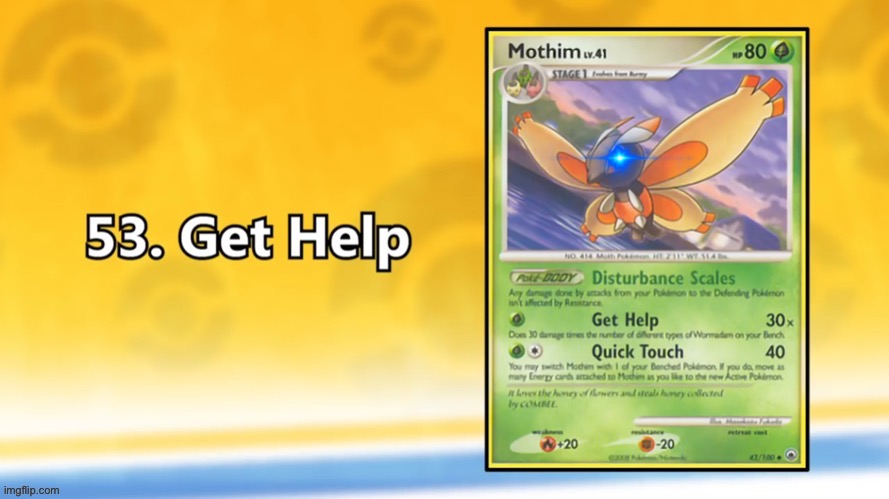 Mothim get help | image tagged in mothim get help | made w/ Imgflip meme maker