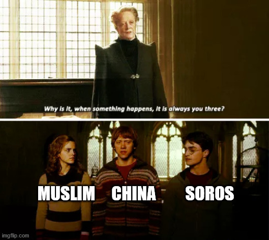 Always you three | MUSLIM     CHINA         SOROS | image tagged in always you three | made w/ Imgflip meme maker