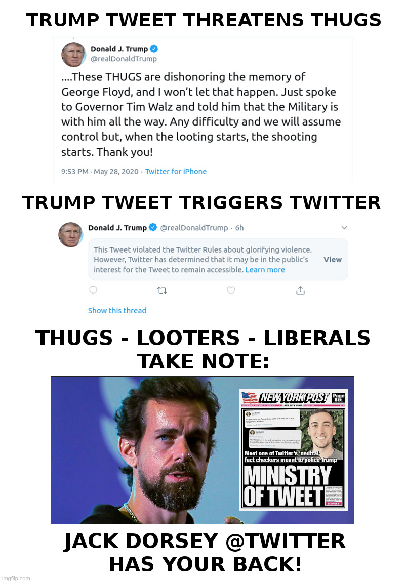 Trump Tweet Threatens Thugs, Triggers Twitter | image tagged in trump,tweet,jack dorsey,thugs,looters,liberals | made w/ Imgflip meme maker