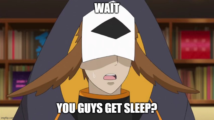 Confused Fukurou | WAIT YOU GUYS GET SLEEP? | image tagged in confused fukurou | made w/ Imgflip meme maker