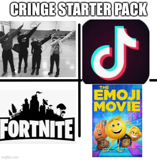 Cringe | CRINGE STARTER PACK | image tagged in memes,blank starter pack | made w/ Imgflip meme maker