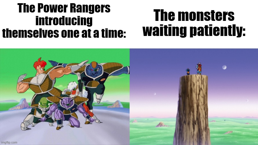 The Power Rangers introducing themselves one at a time:; The monsters waiting patiently: | image tagged in dbz standing on pillar,ginyu force,memes | made w/ Imgflip meme maker