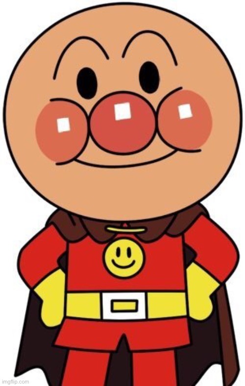 Does anybody remember Anpanman | image tagged in anpanman | made w/ Imgflip meme maker