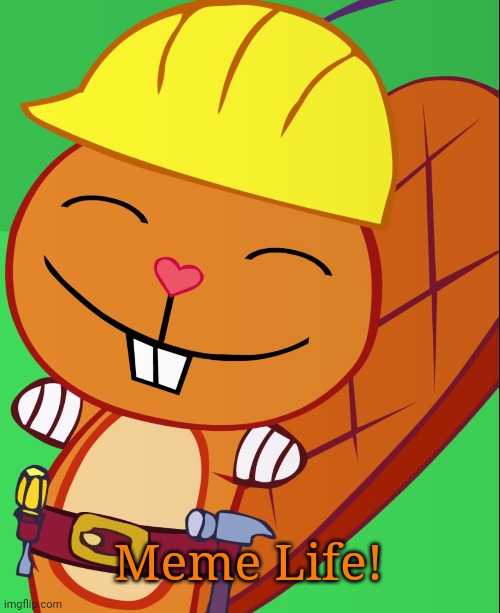 Happy Handy (HTF) | Meme Life! | image tagged in happy handy htf | made w/ Imgflip meme maker