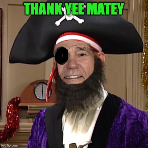 THANK YEE MATEY | image tagged in kewlew as pirate | made w/ Imgflip meme maker