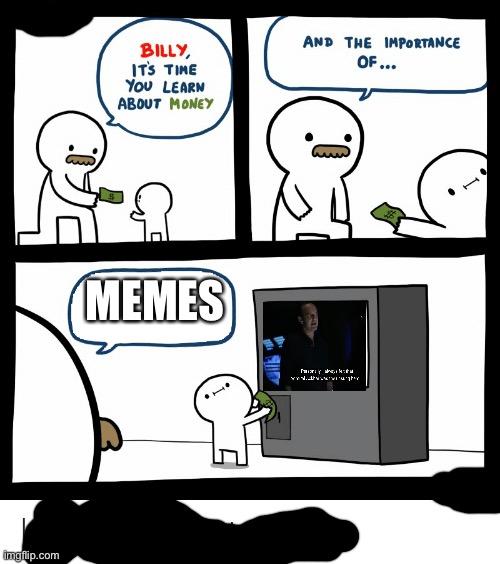 Billy Learning About Money | MEMES | image tagged in billy learning about money | made w/ Imgflip meme maker