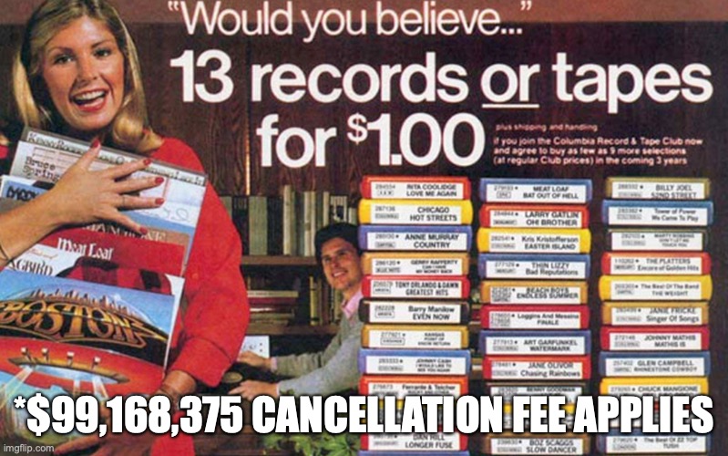 *$99,168,375 CANCELLATION FEE APPLIES | made w/ Imgflip meme maker