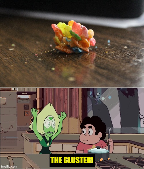 Found dis in my fuity pebbles, then thought... | THE CLUSTER! | image tagged in steven universe,cereal | made w/ Imgflip meme maker