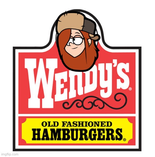 Just thought of this | image tagged in wendys,original | made w/ Imgflip meme maker