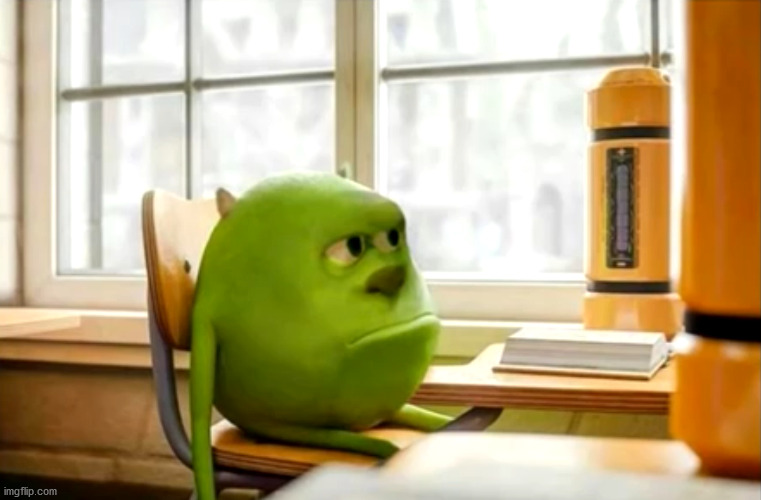 Sully wazowski desk | image tagged in sully wazowski desk | made w/ Imgflip meme maker