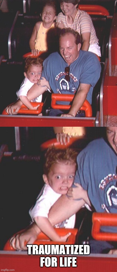 POOR KID | TRAUMATIZED FOR LIFE | image tagged in memes,kids,roller coaster | made w/ Imgflip meme maker