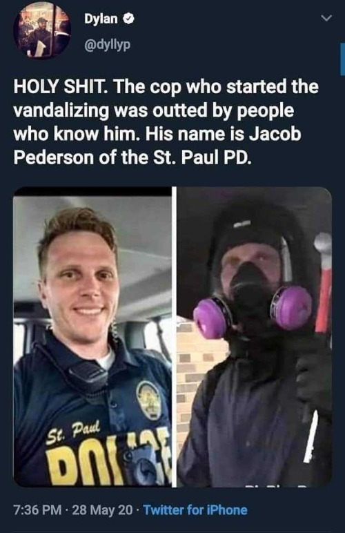 OUTED: White St. Paul Police officer ID'd for starting the vandalism | image tagged in riots,crooked cops,minneapolis riots,scumbag american police officer,treason,sedition | made w/ Imgflip meme maker