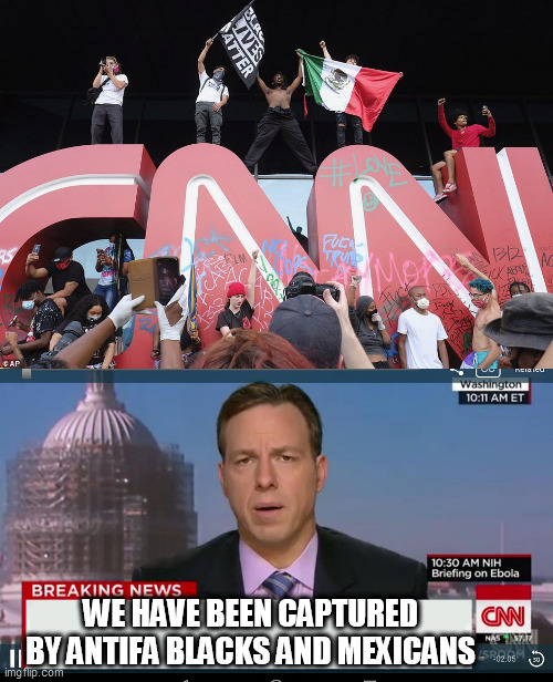 WE HAVE BEEN CAPTURED BY ANTIFA BLACKS AND MEXICANS | image tagged in cnn breaking news template,captured | made w/ Imgflip meme maker
