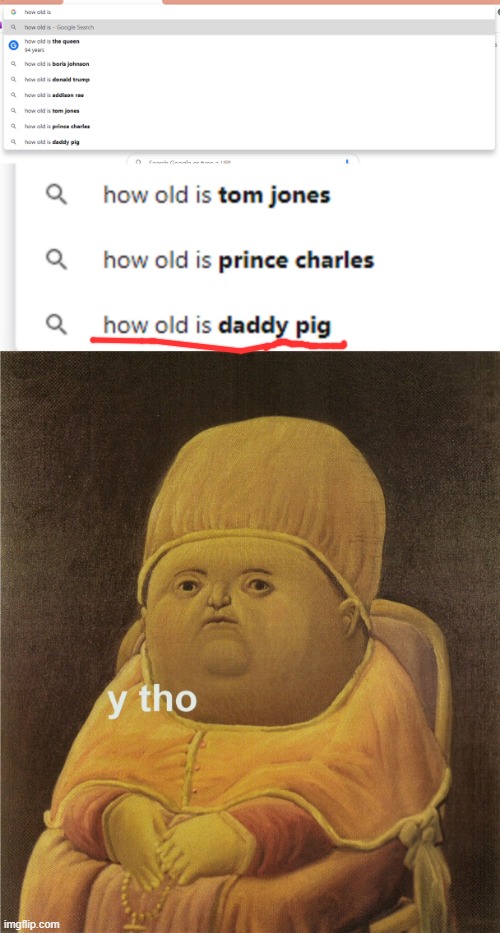 Why? Just why? | image tagged in y tho,daddy pig,peppa pig | made w/ Imgflip meme maker
