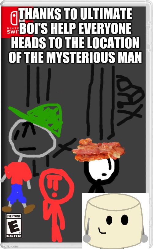 Time to find the mysterious man... | THANKS TO ULTIMATE BOI'S HELP EVERYONE HEADS TO THE LOCATION OF THE MYSTERIOUS MAN | image tagged in nintendo switch,switch wars | made w/ Imgflip meme maker