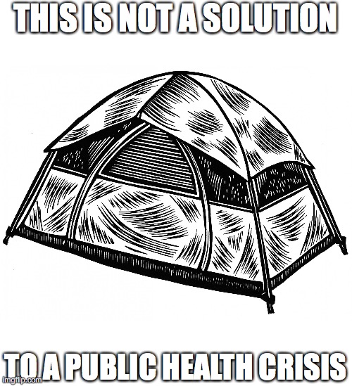 Urban Homeless Shelter | THIS IS NOT A SOLUTION; TO A PUBLIC HEALTH CRISIS | image tagged in urban homeless shelter | made w/ Imgflip meme maker