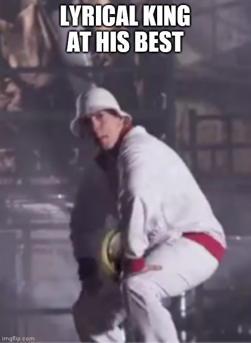 Eminem | LYRICAL KING AT HIS BEST | image tagged in eminem | made w/ Imgflip meme maker