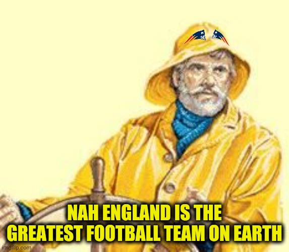 NAH ENGLAND IS THE GREATEST FOOTBALL TEAM ON EARTH | made w/ Imgflip meme maker