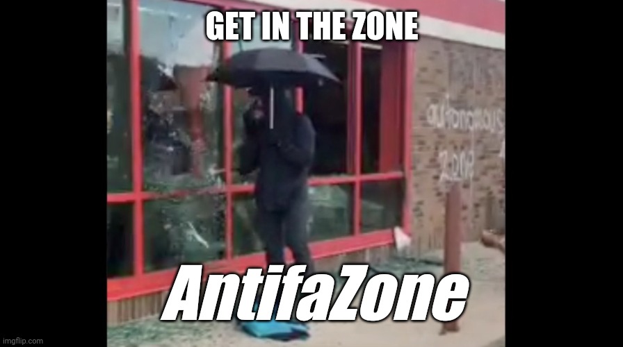 AntifaZone | GET IN THE ZONE; AntifaZone | image tagged in antifa | made w/ Imgflip meme maker