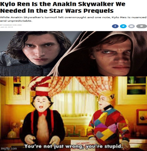 Really!? | image tagged in your not just wrong your stupid,star wars,disney killed star wars,dank memes,disney star wars | made w/ Imgflip meme maker