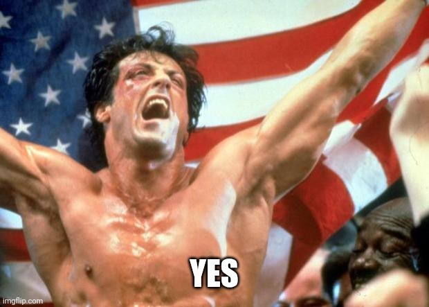 Rocky Victory | YES | image tagged in rocky victory | made w/ Imgflip meme maker