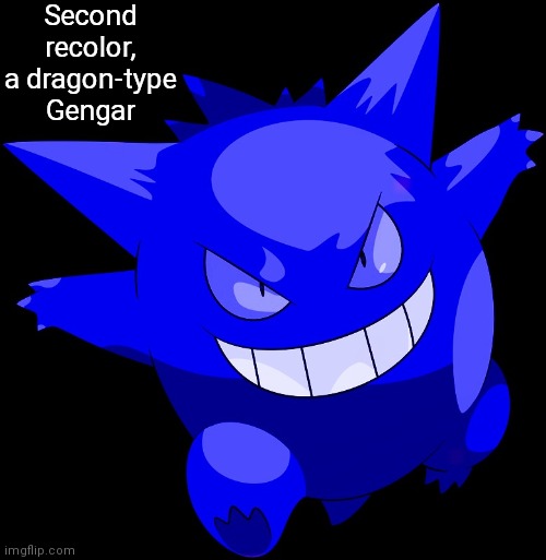 Any suggestions? | Second recolor, a dragon-type Gengar | image tagged in oc | made w/ Imgflip meme maker