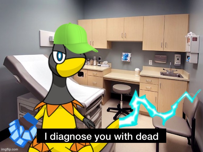 image tagged in i diagnose you with dead hyper | made w/ Imgflip meme maker