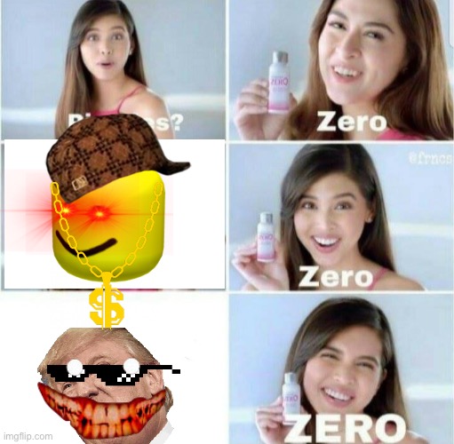 my memes in a nutshell | image tagged in pimples zero | made w/ Imgflip meme maker