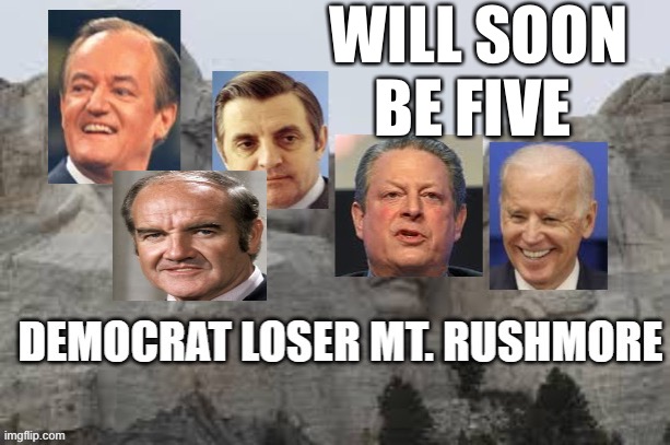 Democratic presidential candidate losers monument | WILL SOON BE FIVE | image tagged in democratic vp losers,biden,gore,democrats,losers | made w/ Imgflip meme maker