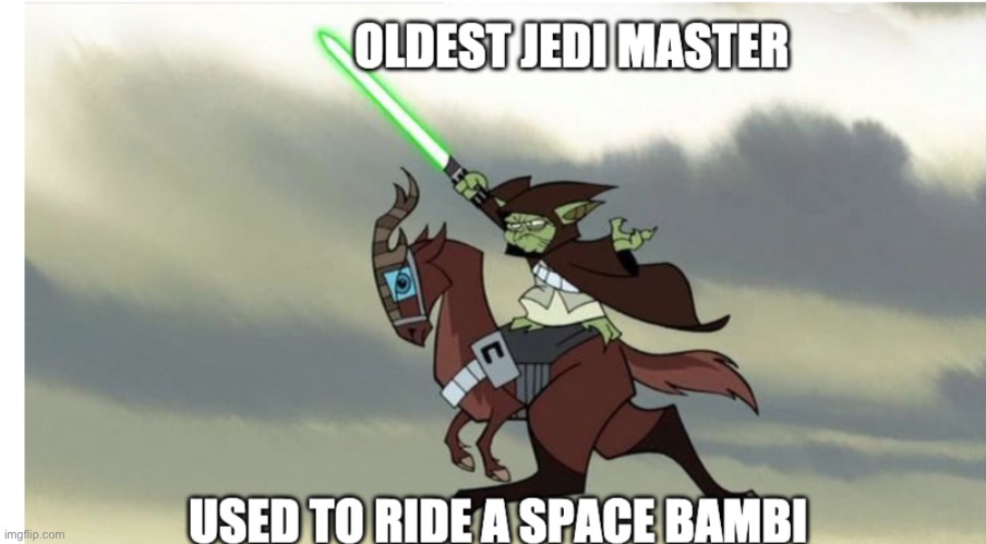 Space Bambi | image tagged in clone wars,jedi master yoda,star wars | made w/ Imgflip meme maker