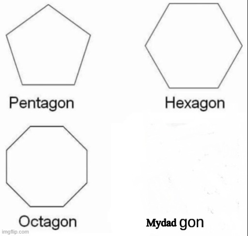 Mydad | image tagged in cursed image | made w/ Imgflip meme maker