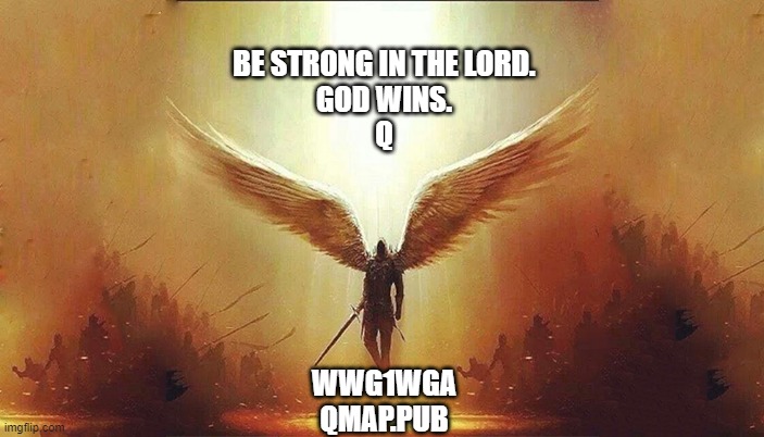 Be Strong in the Lord. God Wins. | BE STRONG IN THE LORD.
GOD WINS.
Q; WWG1WGA
QMAP.PUB | image tagged in strong | made w/ Imgflip meme maker