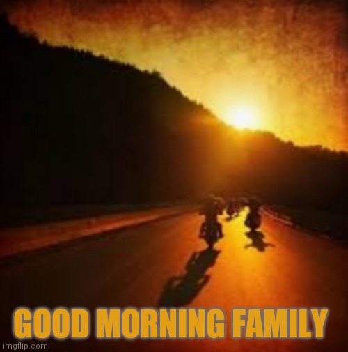 GOOD MORNING FAMILY | made w/ Imgflip meme maker