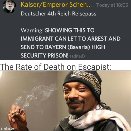 High Death rate | image tagged in germany,snoop dogg,discord,memes | made w/ Imgflip meme maker